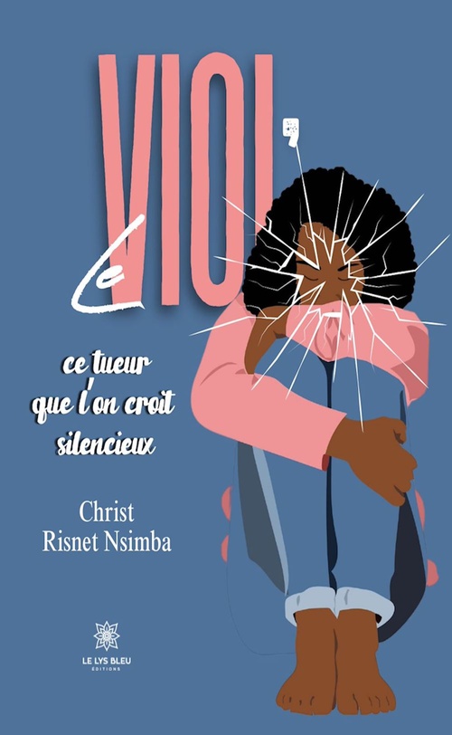 Couverture ebook de Le viol, ce tueur que l'on croit silencieux, de Christ Risnet Nsimba