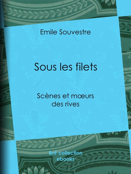ebook cover of Sous les filets, by Emile Souvestre