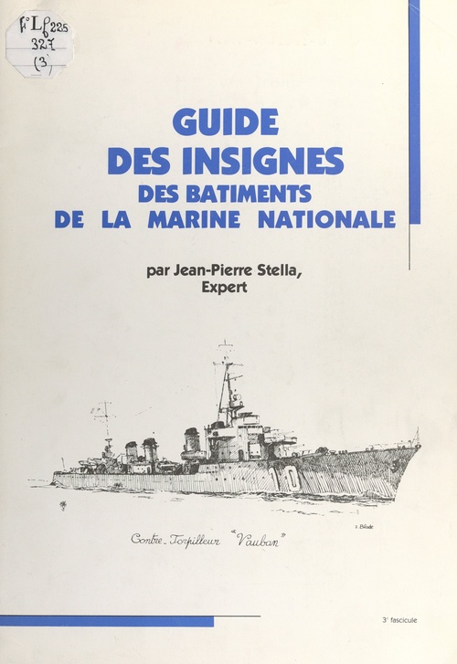 Couverture ebook de Guide des insignes des bâtiments de la Marine nationale de 1936 à 1970, de Jean-Pierre Stella
