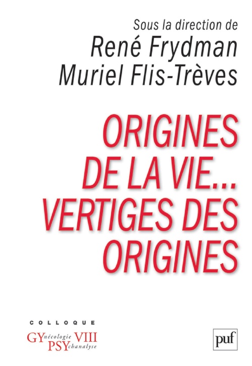 Couverture ebook de Origines de la vie... Vertiges des origines, de Muriel Flis-trèves, René Frydman