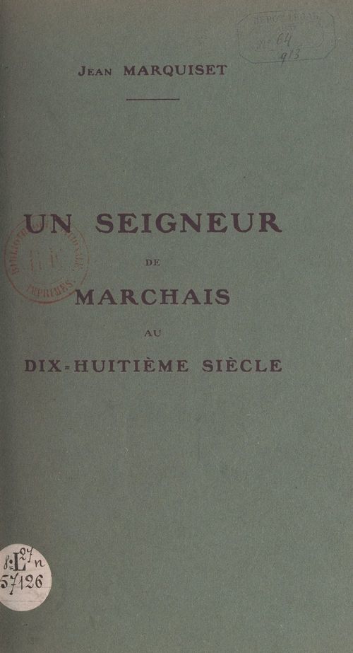 ebook cover of Un seigneur de Marchais au dix-huitième siècle, by Jean Marquiset