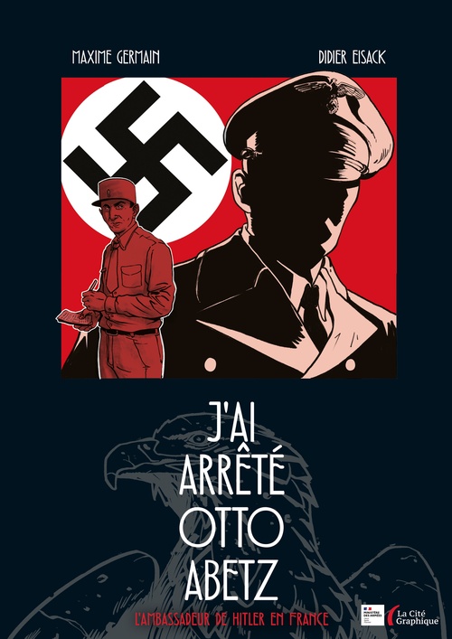 Couverture ebook de J'ai arrêté Otto Abetz - L'ambassadeur de Hitler en France, de Maxime Germain