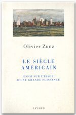Couverture ebook de Le siècle américain, de Olivier Zunz