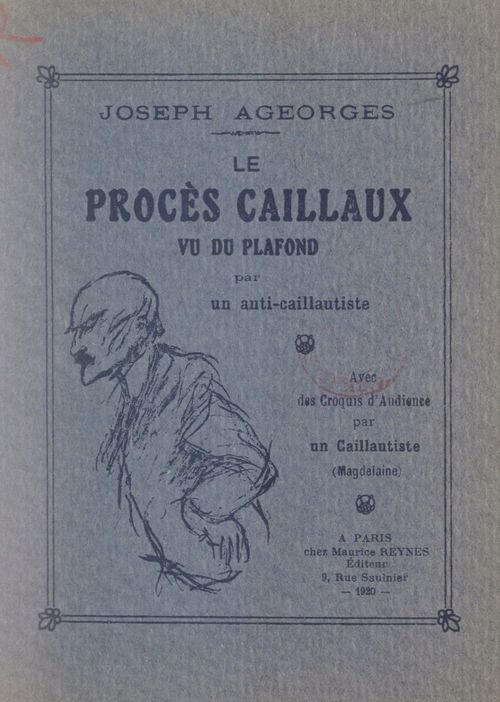 ebook cover of Le procès Caillaux, vu du plafond, par un anti-Caillautiste, by Joseph Ageorges