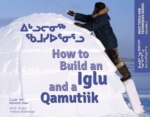 ebook cover of How to Build an Iglu and a Qamutiik, by Solomon Awa
