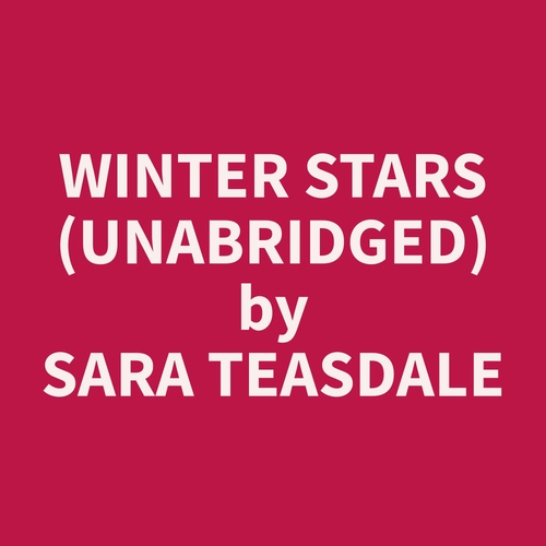 audiobook cover of Winter Stars (Unabridged), by Sara  Teasdale