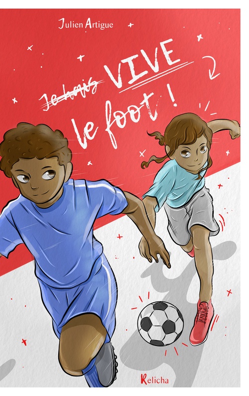 ebook cover of Vive le foot !, by Julien Artigue, Sacha Drawzas