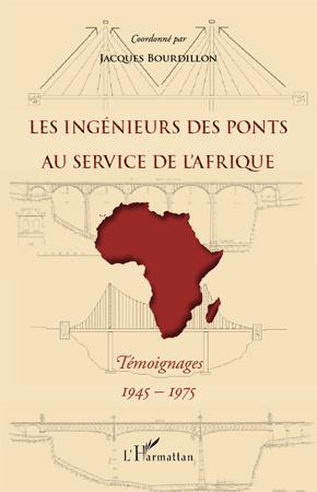 Couverture ebook de Les ingénieurs des ponts au service de l'Afrique, de Jacques Bourdillon