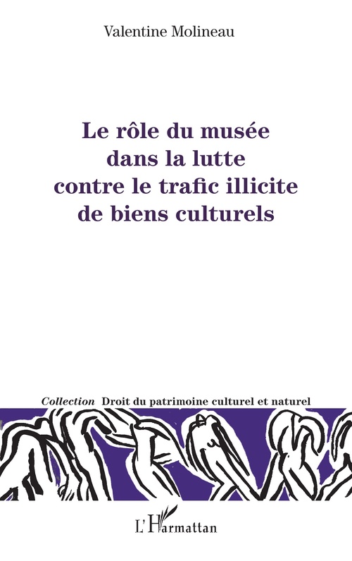 Couverture ebook de Le rôle du musée dans la lutte contre le trafic illicite de biens culturels, de Valentine Molineau