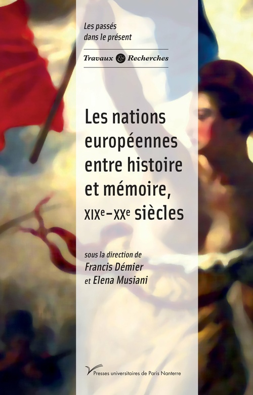 ebook cover of Les nations européennes entre histoire et mémoire, xixe-xxe siècles, by Elena Musiani, Francis Démier