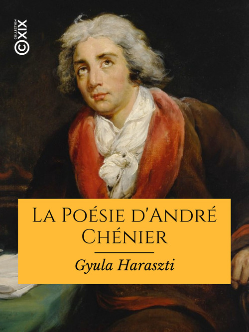 ebook cover of La Poésie d'André Chénier, by Gyula Haraszti