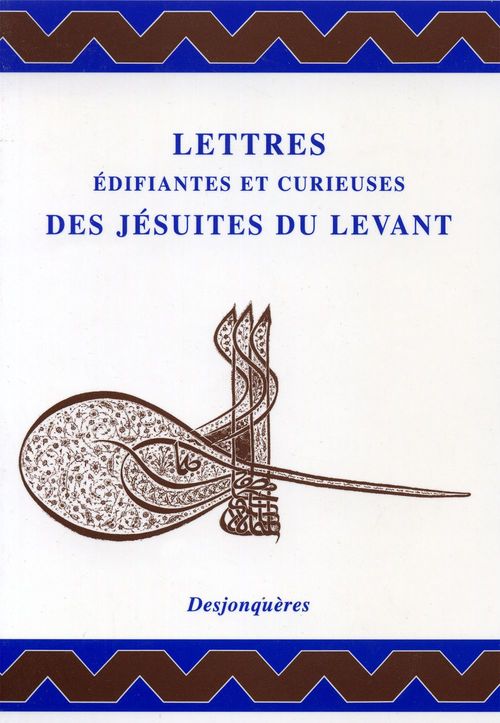Couverture ebook de Lettres édifiantes et curieuses des Jésuites du Levant, de Collectif