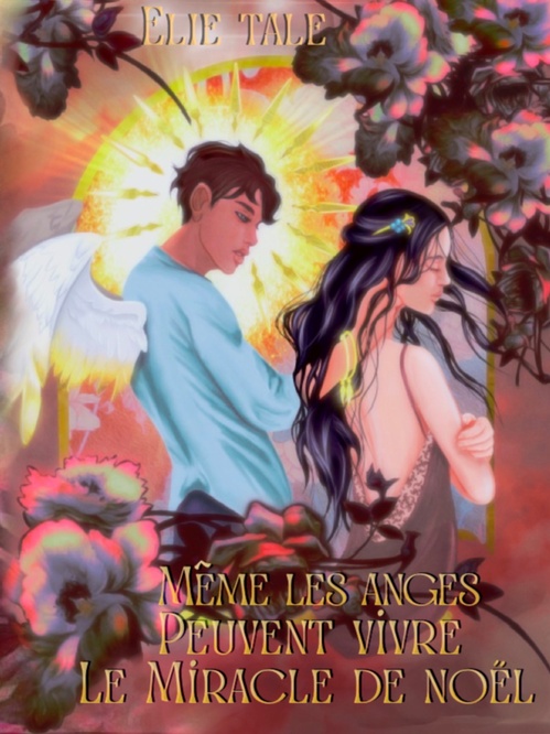 ebook cover of Même les anges peuvent vivre le miracle de Noël, by Elie Tale