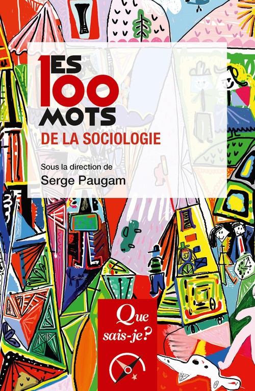 Couverture ebook de Les 100 mots de la sociologie, de Serge Paugam