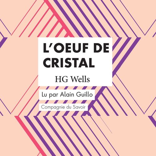 Couverture audiobook de L'OEuf de Cristal, de H. G. Wells