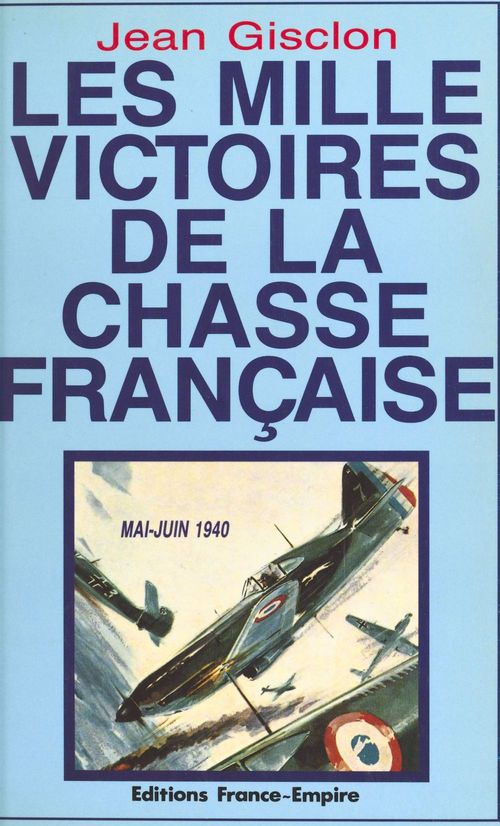 Couverture ebook de Les mille victoires de la chasse française, de Jean Gisclon