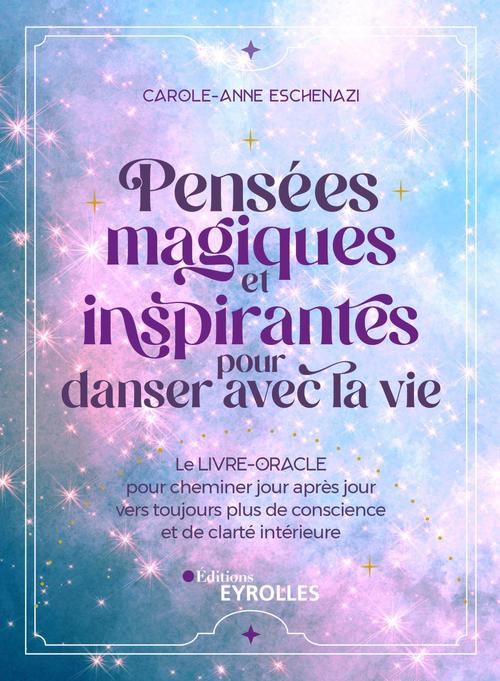 ebook cover of Pensées magiques et inspirantes pour danser avec la vie, by Carole-Anne Eschenazi