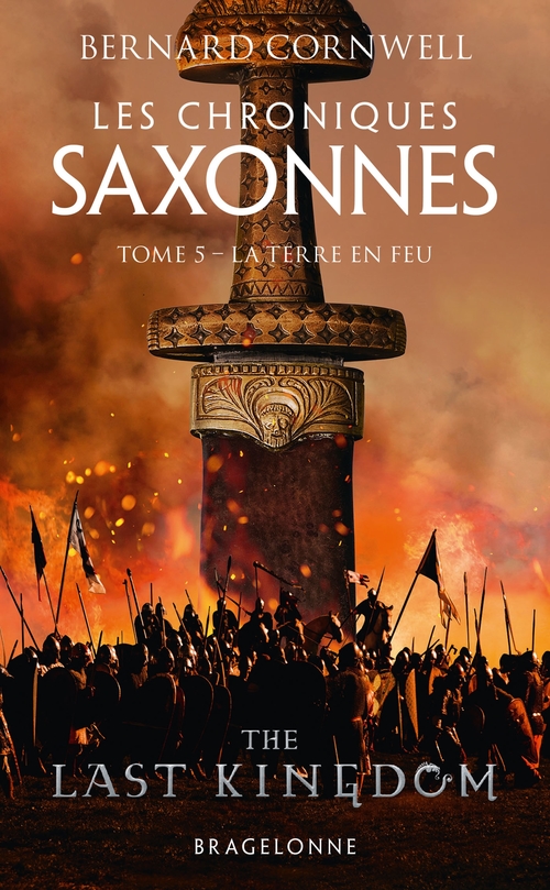 ebook cover of Les Chroniques saxonnes, T5 : La Terre en feu, by Bernard Cornwell