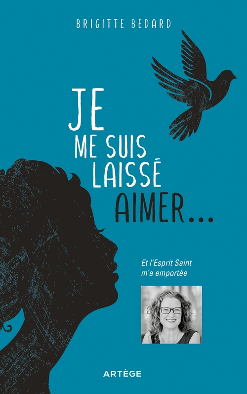 ebook cover of Je me suis laissé aimer, by Brigitte Bédard
