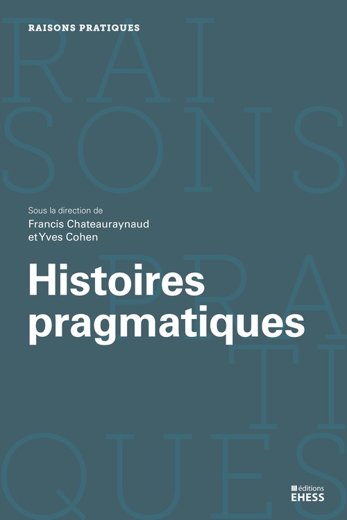 Couverture ebook de Histoires pragmatiques, de Francis Chateauraynaud, Yves Cohen