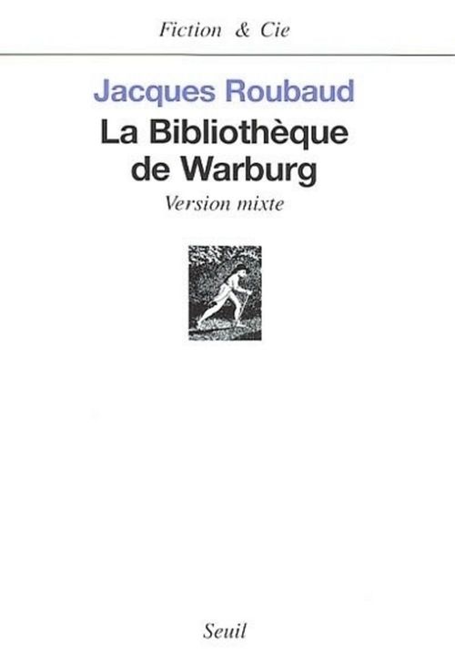 Couverture ebook de La Bibliothèque de Warburg. Version mixte, de Jacques Roubaud