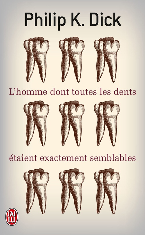 ebook cover of L'homme dont toutes les dents étaient exactement semblables, by Dick K. Philip