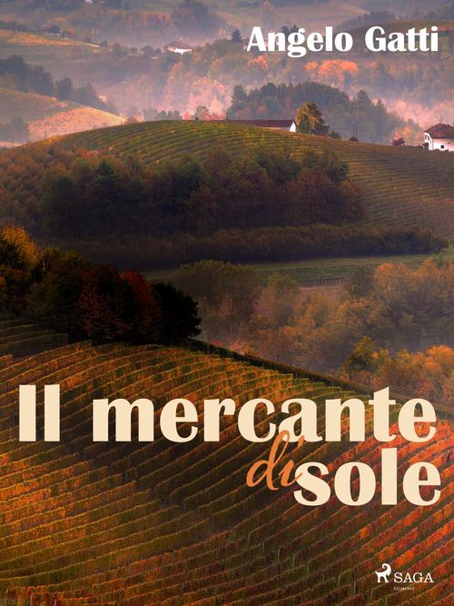 Couverture ebook de Il mercante di sole, de Angelo Gatti