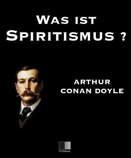 ebook cover of Was ist Spiritismus? Die neue Offenbarung, by Arthur Conan Doyle