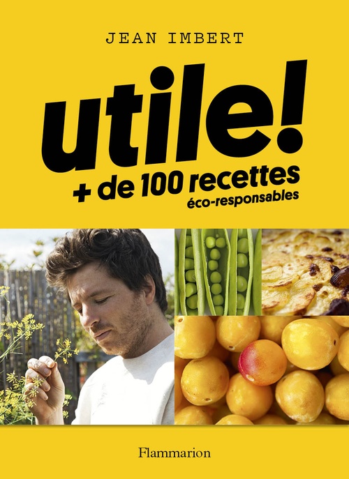 Couverture ebook de Utile ! Plus de 100 recettes éco-responsables, de Jean Imbert