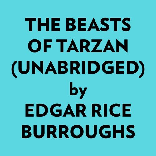 audiobook cover of The Beasts of Tarzan (Unabridged), by Ai Marcus