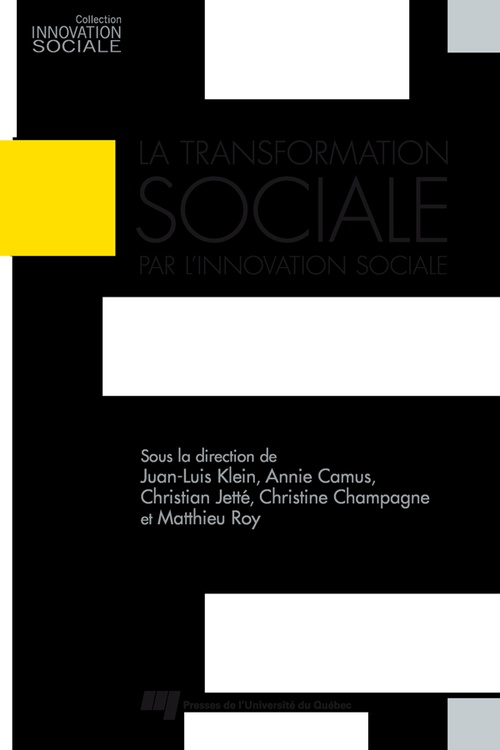 ebook cover of La transformation sociale par l'innovation sociale, by Juan-luis Klein