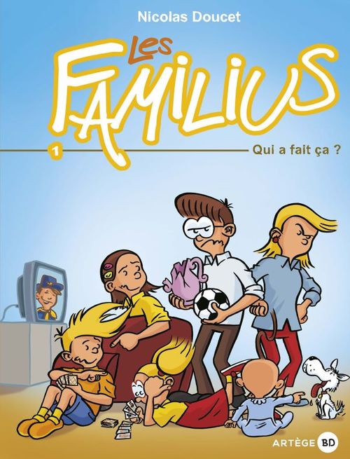 Couverture ebook de Les Familius, Qui a fait ça ?, de Nicolas Doucet