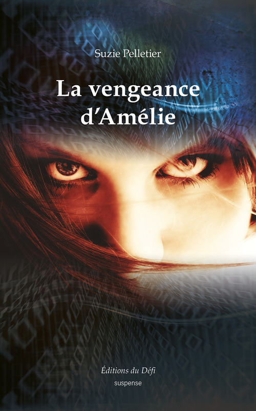 ebook cover of La vengeance d'Amélie, by Suzie Pelletier