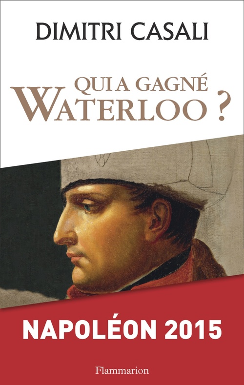 Couverture ebook de Qui a gagné Waterloo ?, de Dimitri Casali