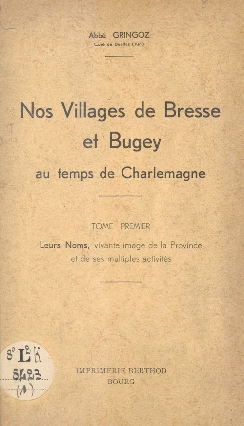 Couverture ebook de Nos villages de Bresse et Bugey au temps de Charlemagne (1), de Charles Gringoz