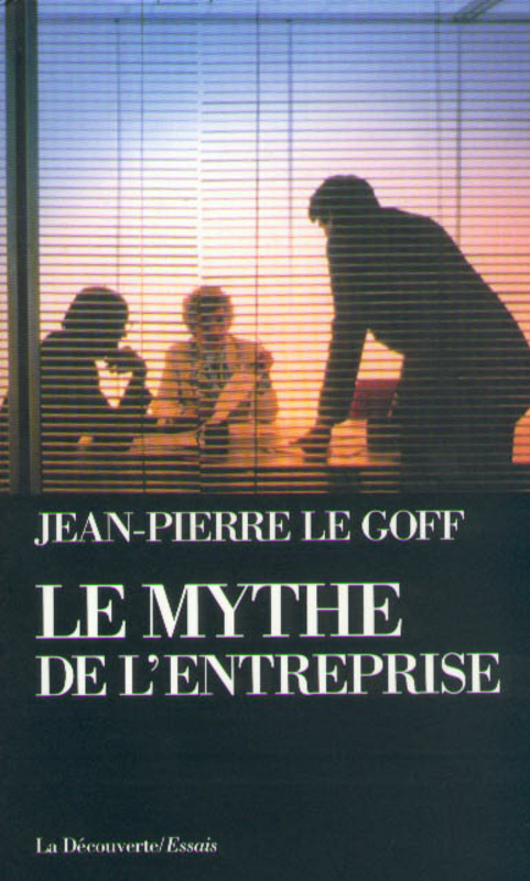 Couverture ebook de Le mythe de l'entreprise, de Jean-Pierre Le Goff