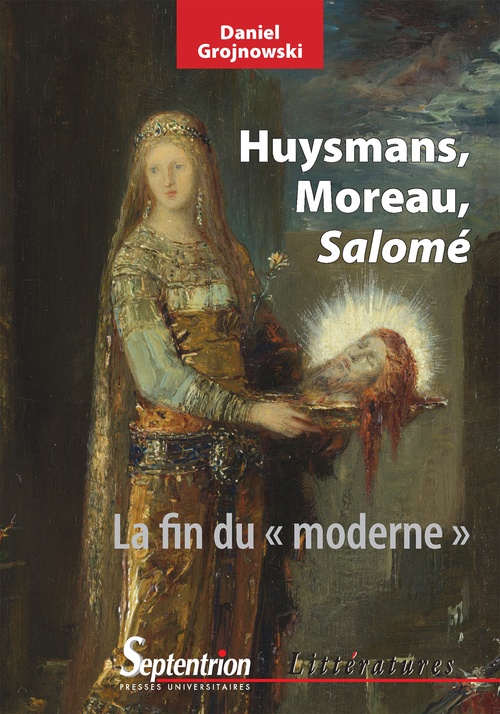 ebook cover of Huysmans, Moreau, Salomé, by Daniel Grojnowski