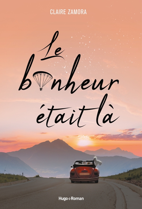 Couverture ebook de Le bonheur était là, de Claire Zamora