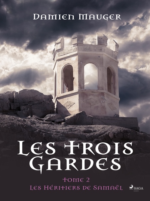 ebook cover of Les Trois Gardes - Tome 2 : Les Héritiers de Samaël, by Damien Mauger