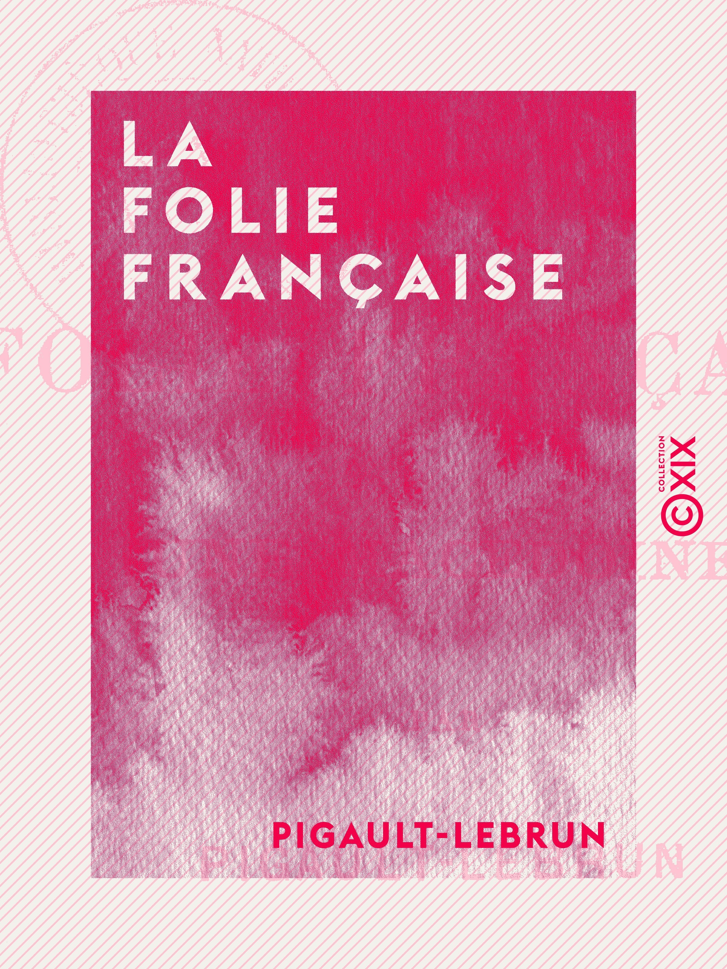 Couverture ebook de La Folie française, de Pigault-lebrun