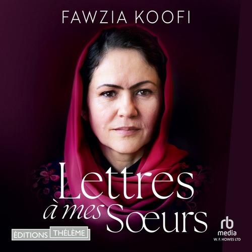 audiobook cover of Lettres à mes soeurs, by Fawzia Koofi
