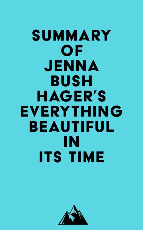 Couverture ebook de Summary of Jenna Bush Hager's Everything Beautiful in Its Time, de Everest Media