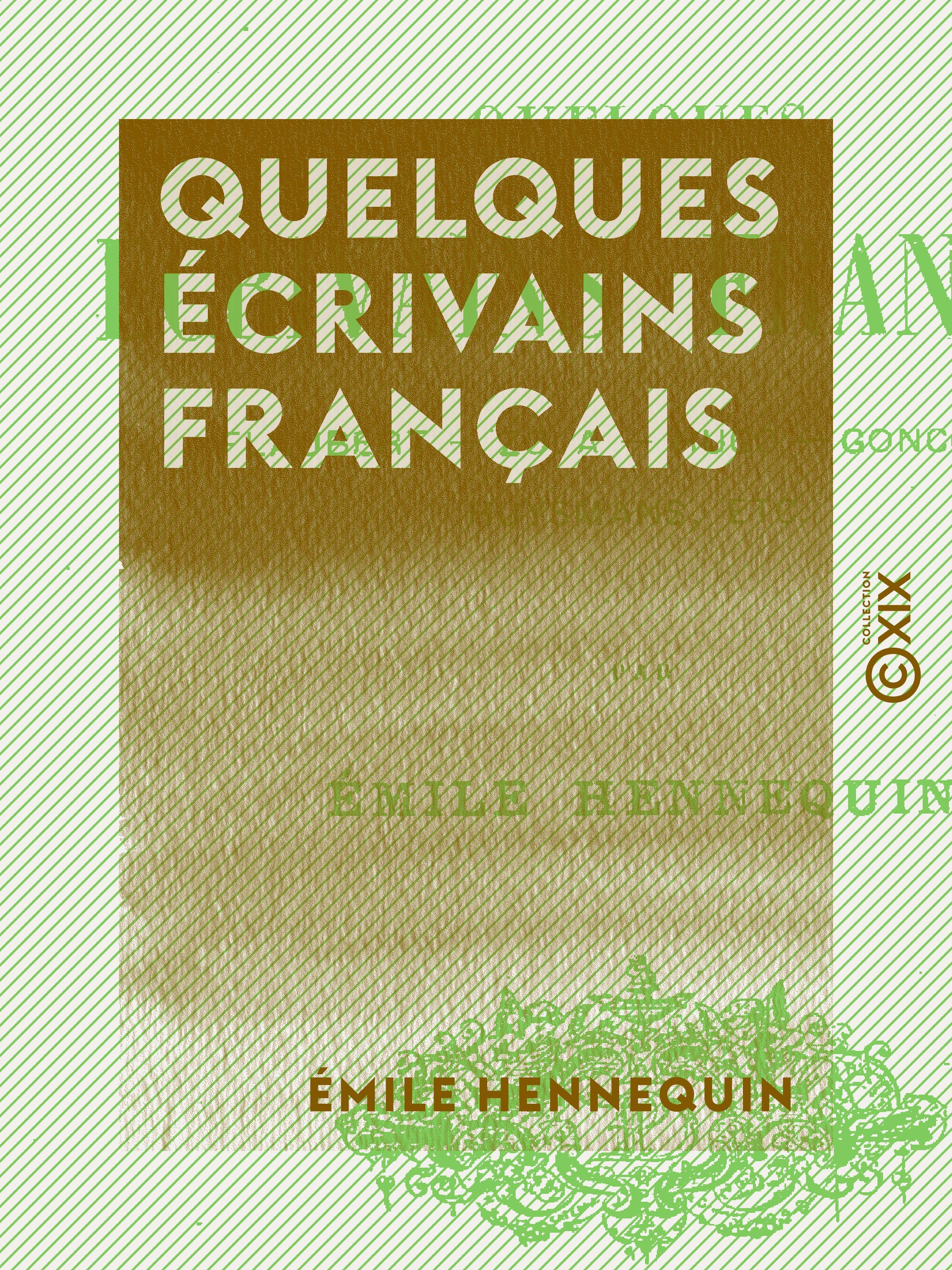 Couverture ebook de Quelques écrivains français, de Emile Hennequin