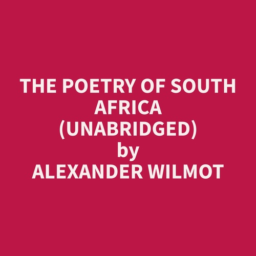 Couverture audiobook de The Poetry of South Africa (Unabridged), de Alexander  Wilmot