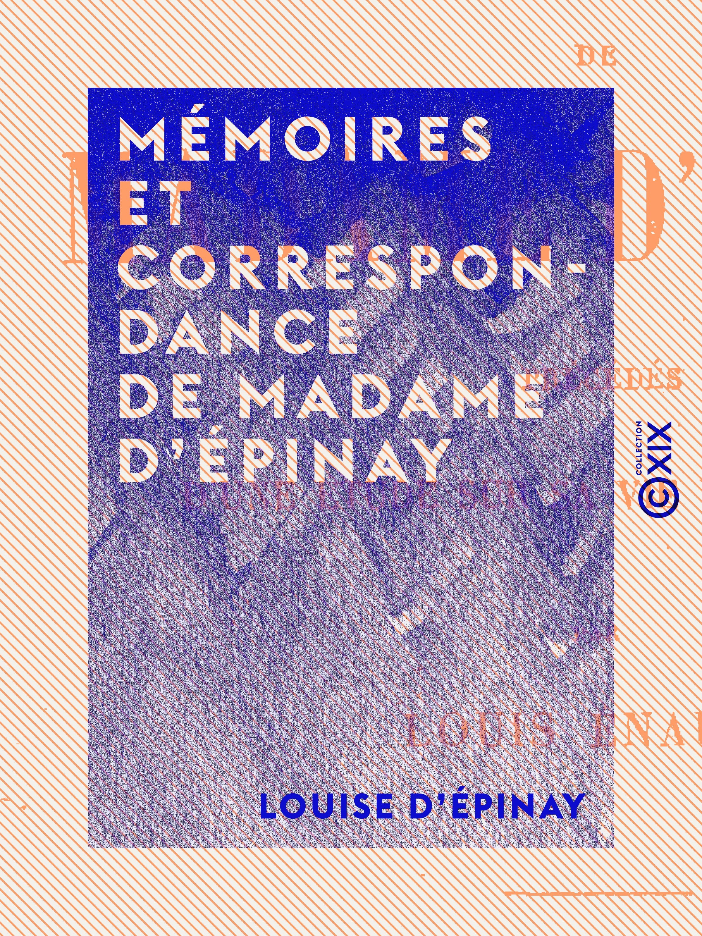 Couverture ebook de Mémoires et correspondance de Madame d' Épinay, de Louis Enault, Louise D' Epinay