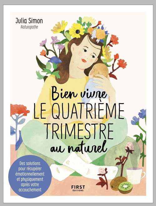 Couverture ebook de Bien vivre le quatrième trimestre au naturel, de Capucine Deslouis, Julia Simon, Julia Spiers