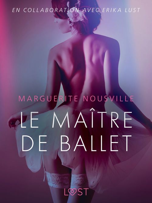 ebook cover of Le Maître de ballet - Une nouvelle érotique, by Marguerite Nousville