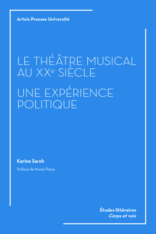 ebook cover of Le théâtre musical au XXe siècle. Une expérience politique, by Karine Saroh