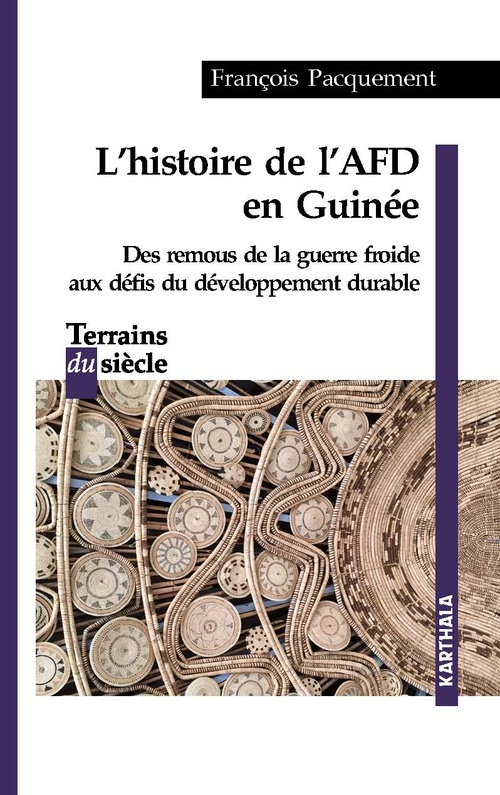 Couverture ebook de Histoire de l'AFD en Guinée. Des remous de la guerre froide aux défis du développement durable, de N.C.