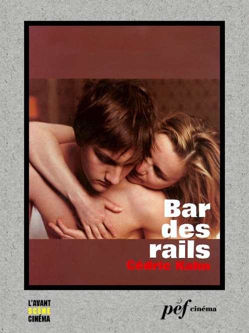 ebook cover of Bar des rails - Scénario du film, by Cedric Kahn